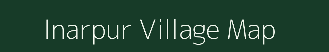 Inarpur village map in Bihar