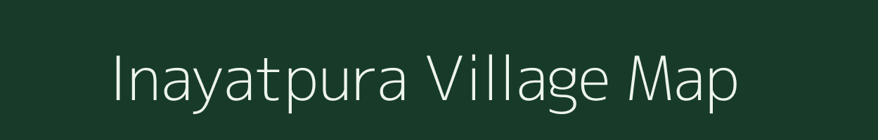 Inayatpura village map in Madhya Pradesh