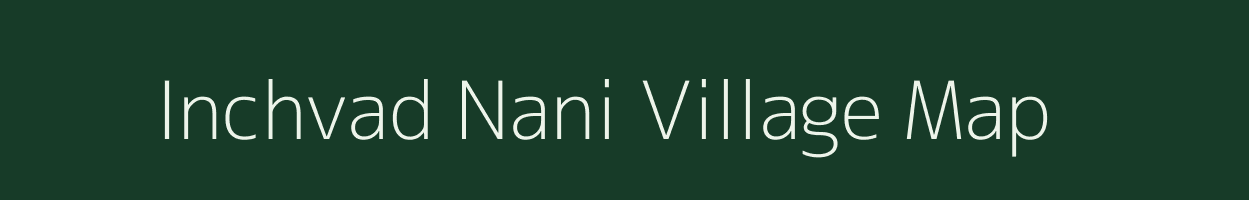 Inchvad Nani village map in Gujarat