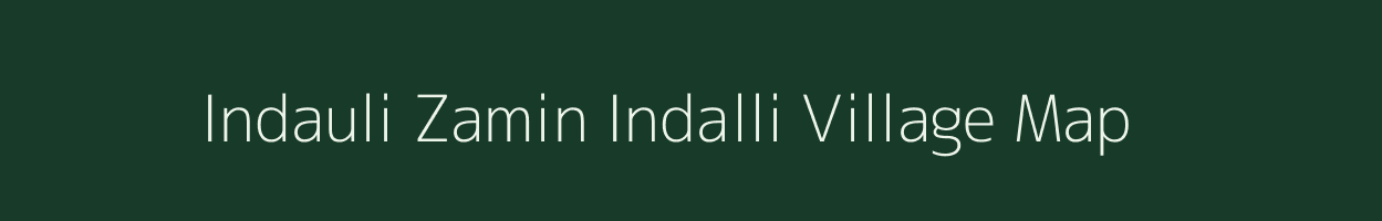 Indauli Zamin Indalli village map in Uttar Pradesh