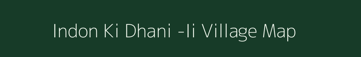 Indon Ki Dhani -Ii village map in Rajasthan