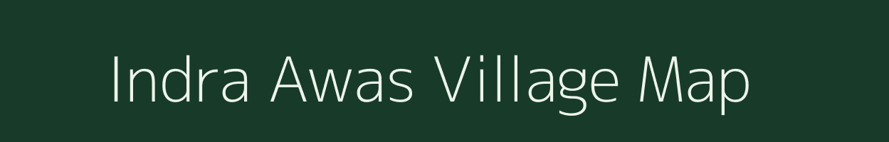 Indra Awas village map in Arunachal Pradesh