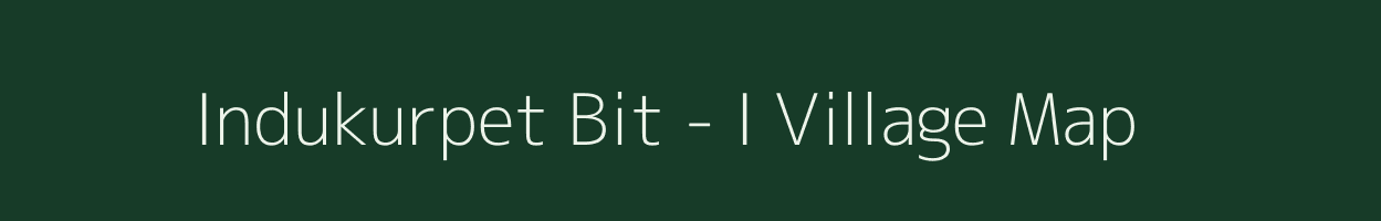 Indukurpet Bit - I village map in Andhra Pradesh