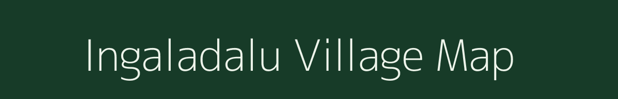 Ingaladalu village map in Karnataka