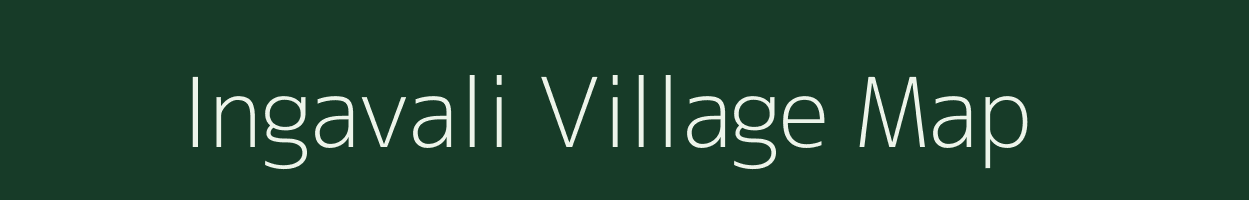 Ingavali village map in Maharashtra