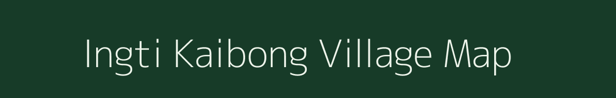 Ingti Kaibong village map in Assam