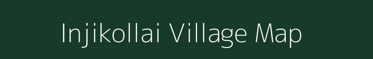 Injikollai village map in Tamil Nadu