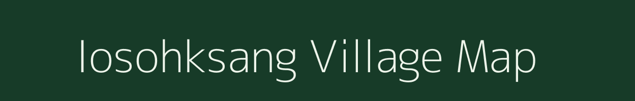 Iosohksang village map in Meghalaya