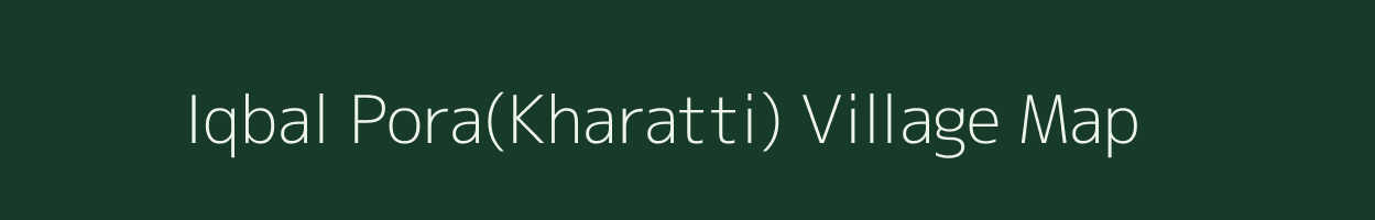 Iqbal Pora(Kharatti) village map in Jammu & Kashmir