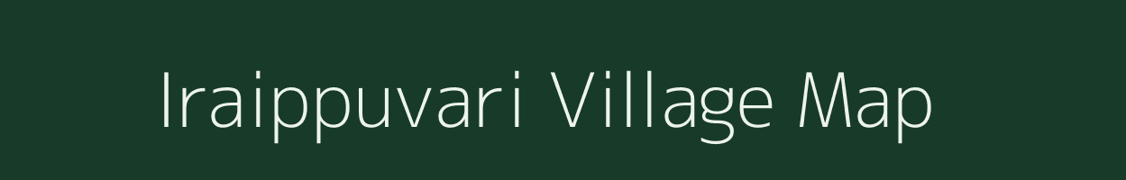 Iraippuvari village map in Tamil Nadu