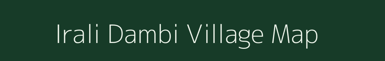 Irali Dambi village map in Maharashtra