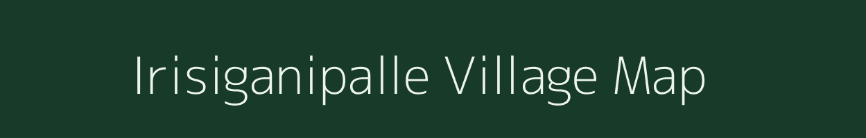 Irisiganipalle village map in Andhra Pradesh