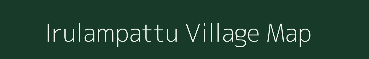 Irulampattu village map in Tamil Nadu