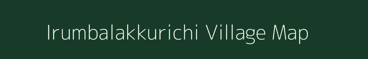 Irumbalakkurichi village map in Tamil Nadu