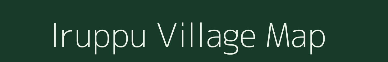 Iruppu village map in Tamil Nadu