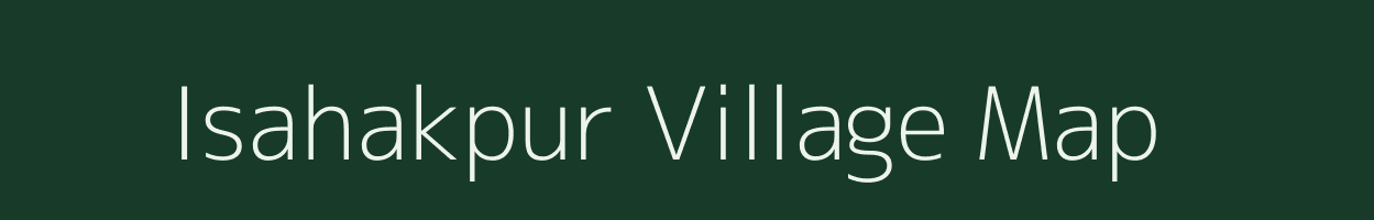 Isahakpur village map in Uttar Pradesh