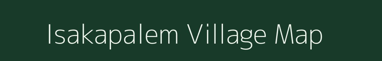 Isakapalem village map in Andhra Pradesh