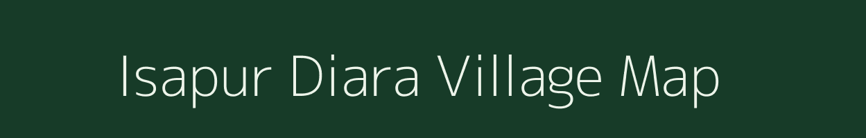 Isapur Diara village map in Bihar