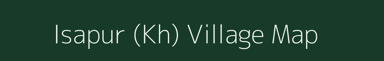 Isapur (Kh) village map in Maharashtra