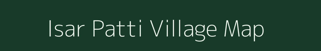 Isar Patti village map in Bihar