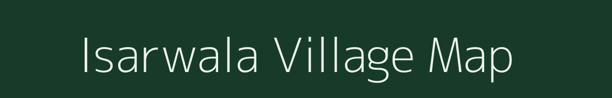 Isarwala village map in Rajasthan