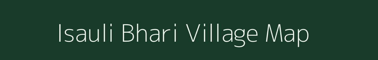 Isauli Bhari village map in Uttar Pradesh