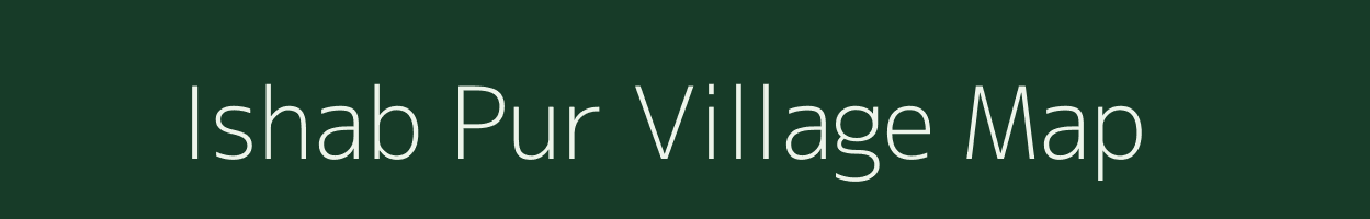 Ishab Pur village map in West Bengal