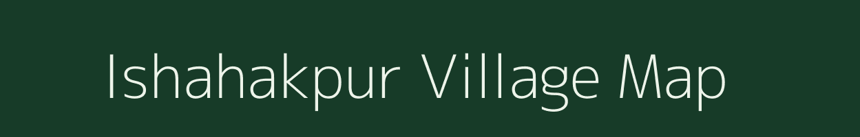 Ishahakpur village map in Uttar Pradesh