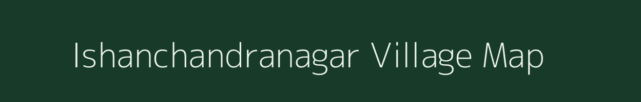 Ishanchandranagar village map in Tripura