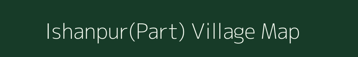 Ishanpur(Part) village map in Tripura