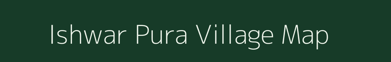 Ishwar Pura village map in Uttar Pradesh