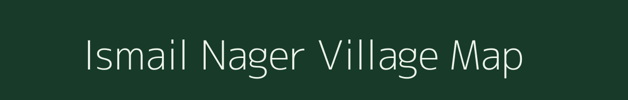 Ismail Nager village map in Uttar Pradesh