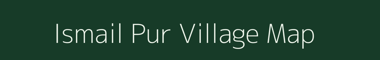 Ismail Pur village map in Odisha