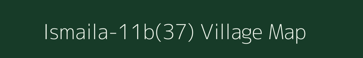 Ismaila-11b(37) village map in Haryana