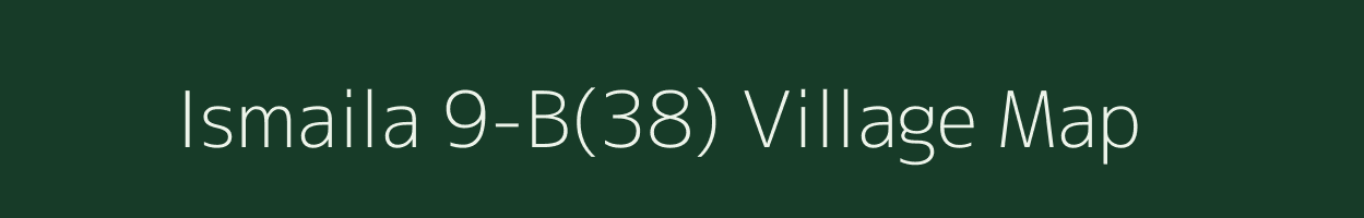 Ismaila 9-B(38) village map in Haryana