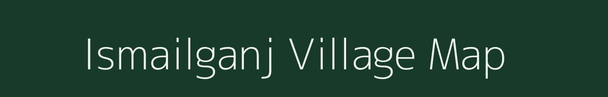 Ismailganj village map in Madhya Pradesh