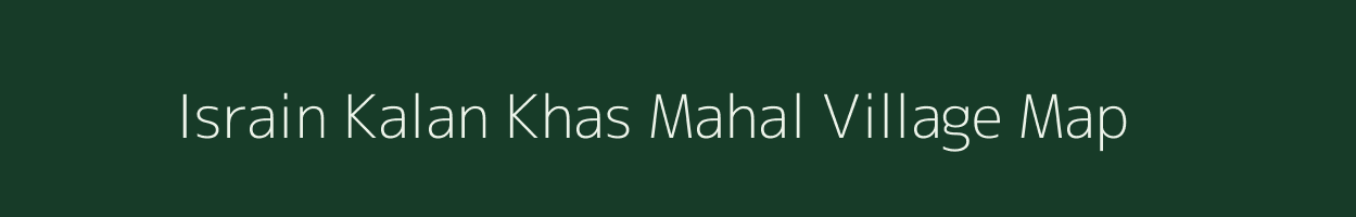 Israin Kalan Khas Mahal village map in Bihar