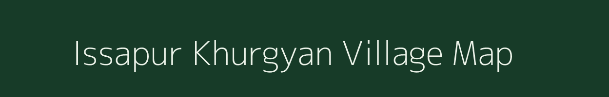 Issapur Khurgyan village map in Uttar Pradesh