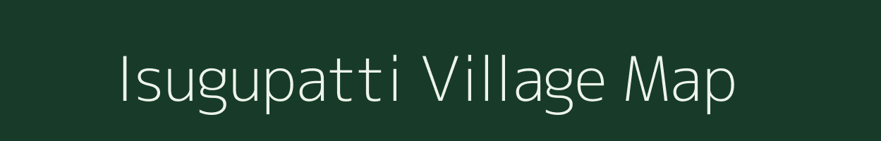 Isugupatti village map in Tamil Nadu