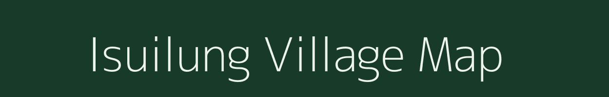 Isuilung village map in Assam