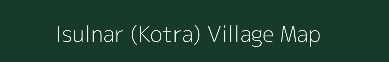 Isulnar (Kotra) village map in Chhattisgarh