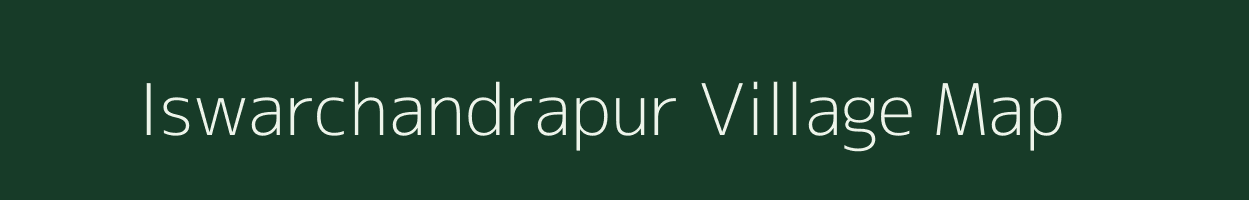 Iswarchandrapur village map in West Bengal