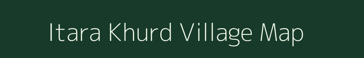 Itara Khurd village map in Uttar Pradesh