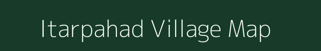 Itarpahad village map in Madhya Pradesh