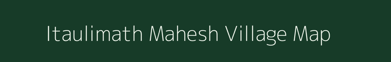 Itaulimath Mahesh village map in Uttar Pradesh