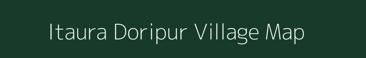 Itaura Doripur village map in Uttar Pradesh