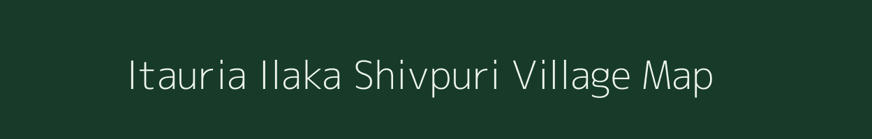 Itauria Ilaka Shivpuri village map in Uttar Pradesh
