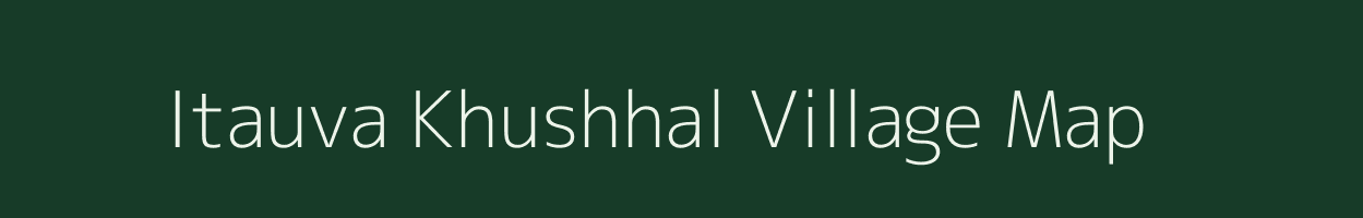 Itauva Khushhal village map in Uttar Pradesh