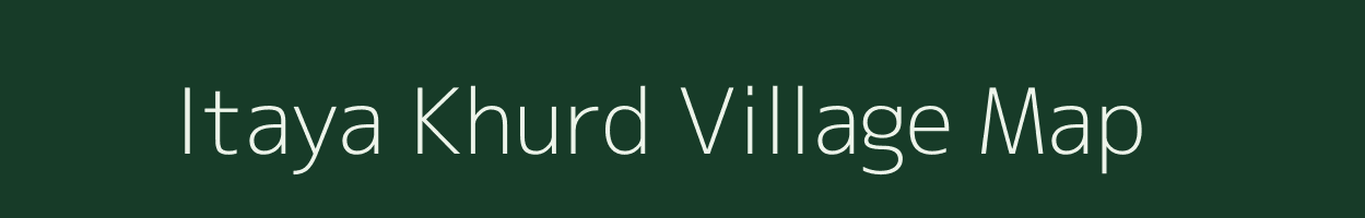 Itaya Khurd village map in Madhya Pradesh