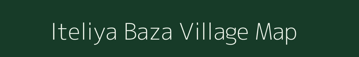 Iteliya Baza village map in Uttar Pradesh